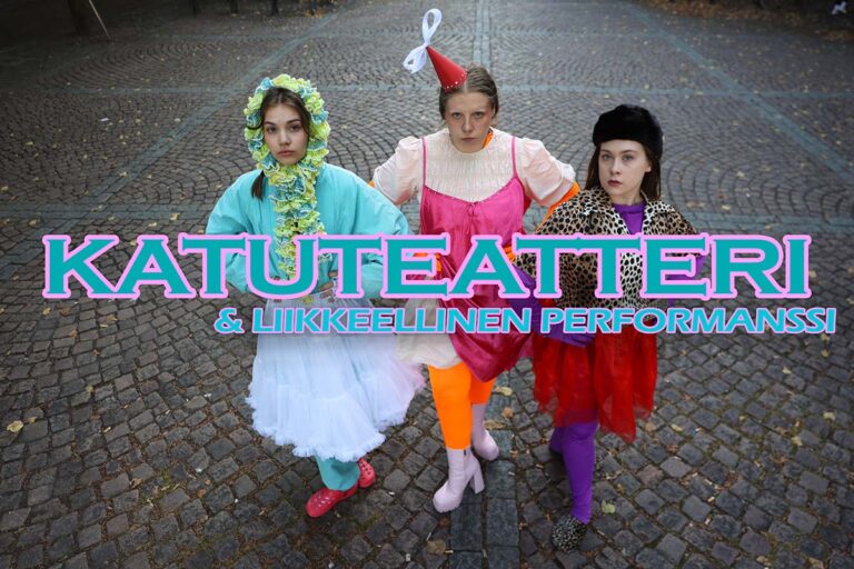 Katuteatteri & Liikkeellinen performanssi